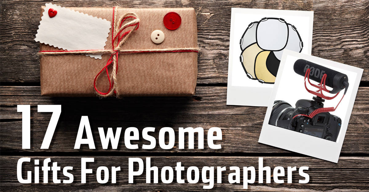 17 Awesome Gifts For Photographers