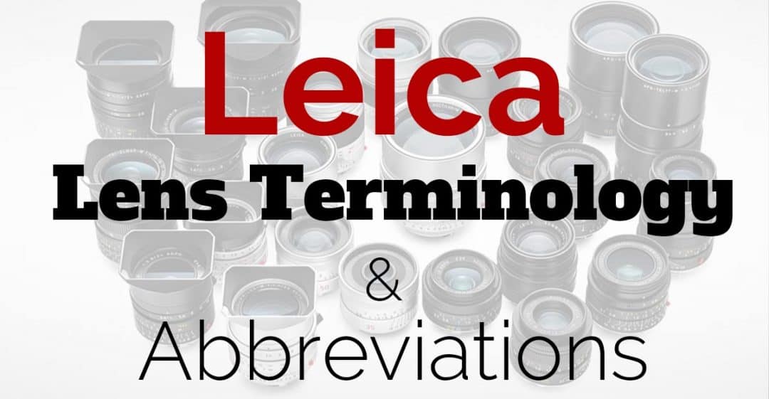 Leica Lens Terminology and Abbreviations