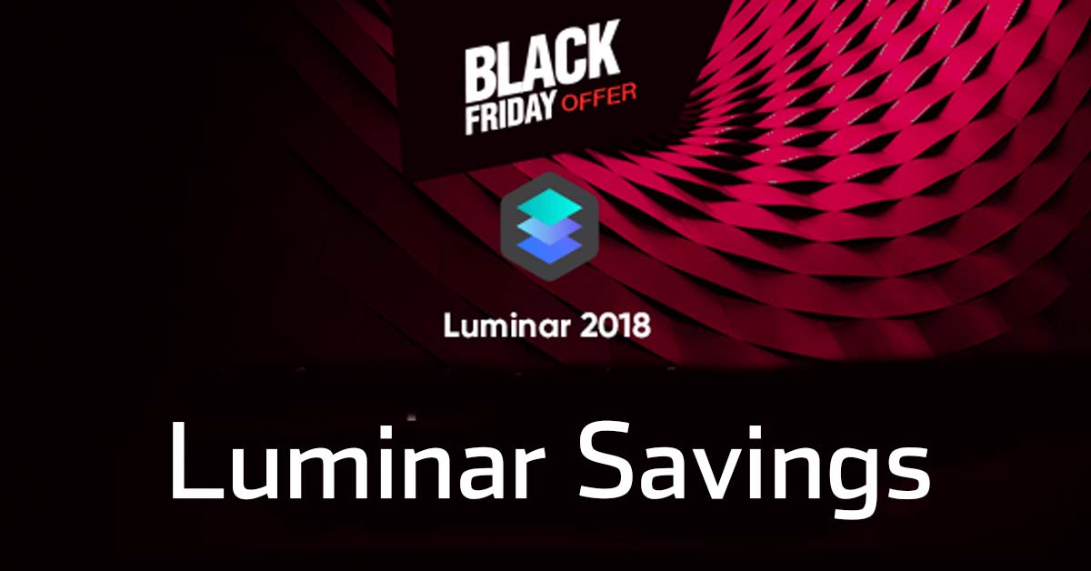 Luminar Savings and Free Bonuses for Black Friday