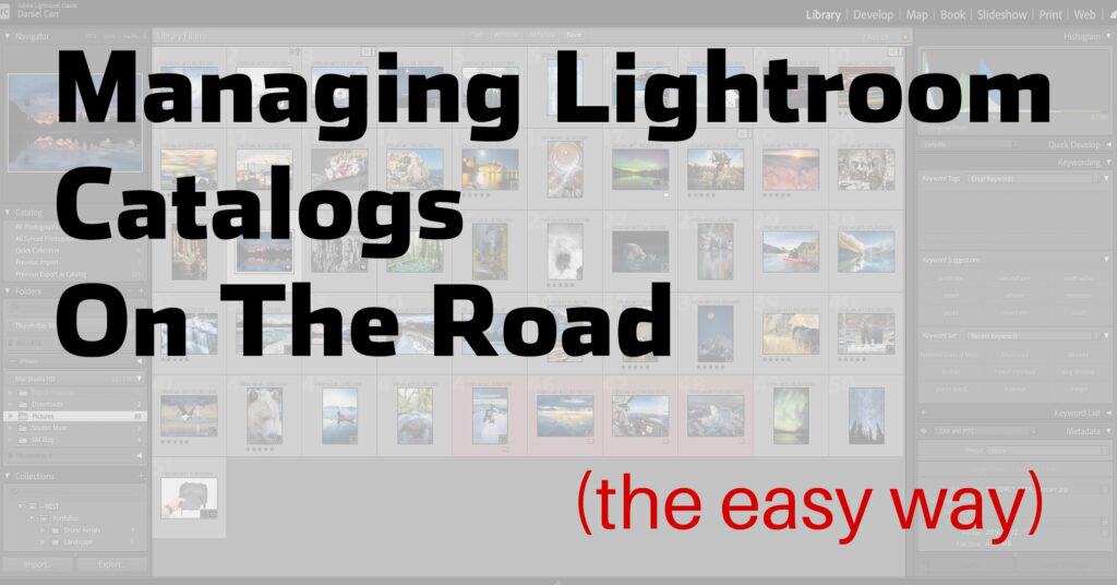 How to Manage Your Lightroom Catalog While Traveling